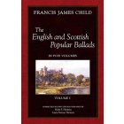 The English and Scottish Popular Ballads, Vol 1