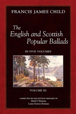 The English and Scottish Popular Ballads, Vol 3
